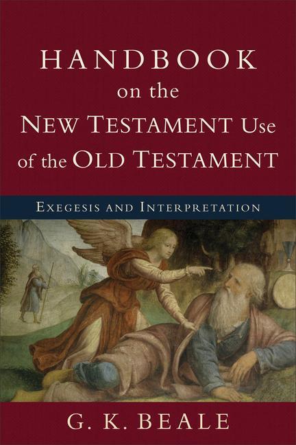 Cover: 9780801038969 | Handbook on the New Testament Use of the Old Tes - Exegesis and...
