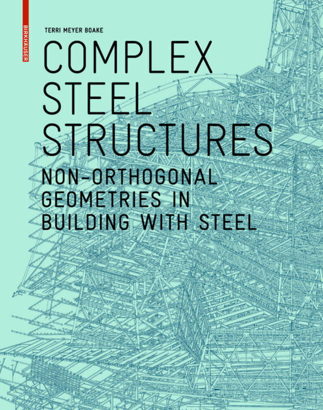 Cover: 9783038216315 | Complex Steel Structures | Terri Meyer Boake | Taschenbuch | 192 S.