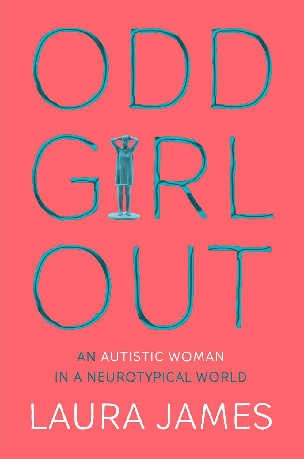 Cover: 9781509843824 | Odd Girl Out | An Autistic Woman in a Neurotypical World | Laura James
