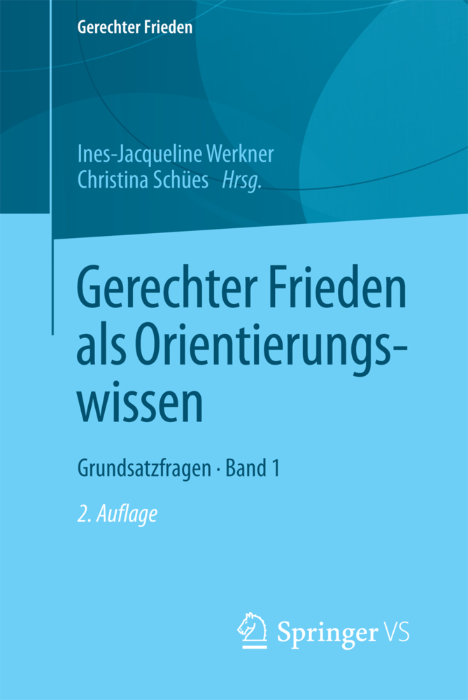 Cover: 9783658201029 | Gerechter Frieden als Orientierungswissen | Werkner (u. a.) | Buch