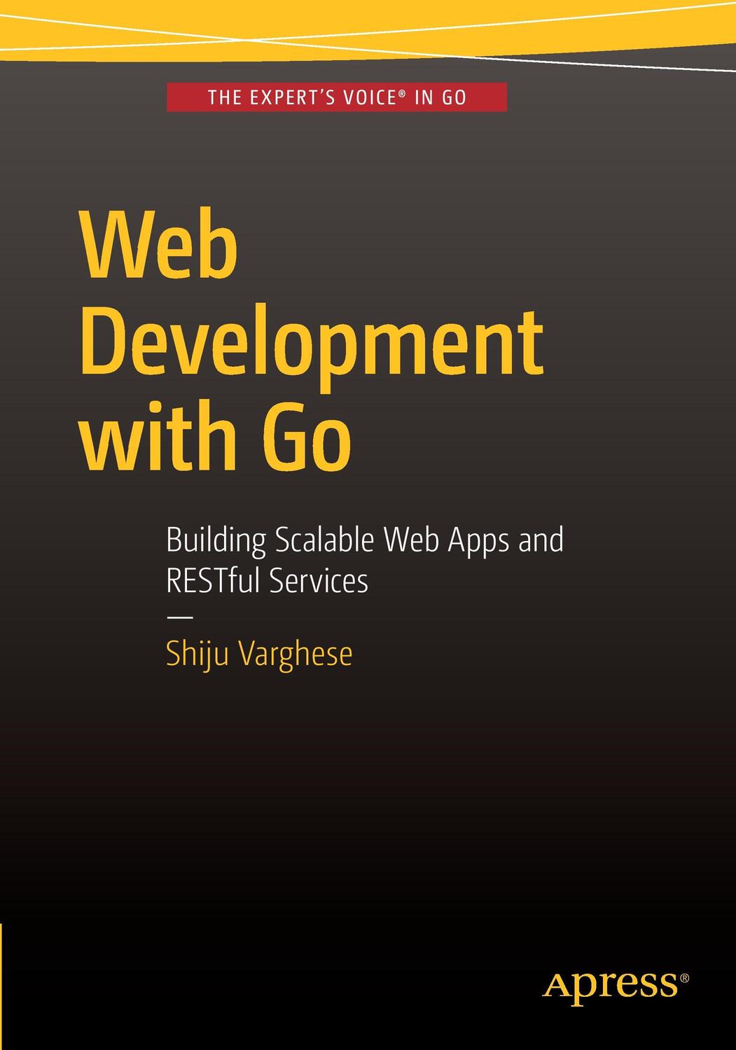 Cover: 9781484210536 | Web Development with Go | Shiju Varghese | Taschenbuch | Paperback