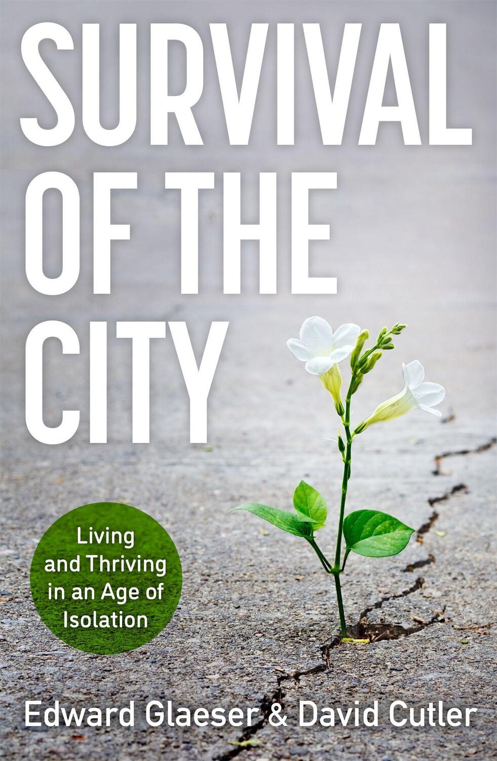 Cover: 9781529364323 | Survival of the City | Living and Thriving in an Age of Isolation