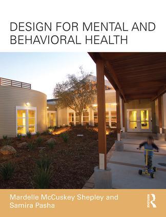 Cover: 9781138126367 | Design for Mental and Behavioral Health | Shepley (u. a.) | Buch