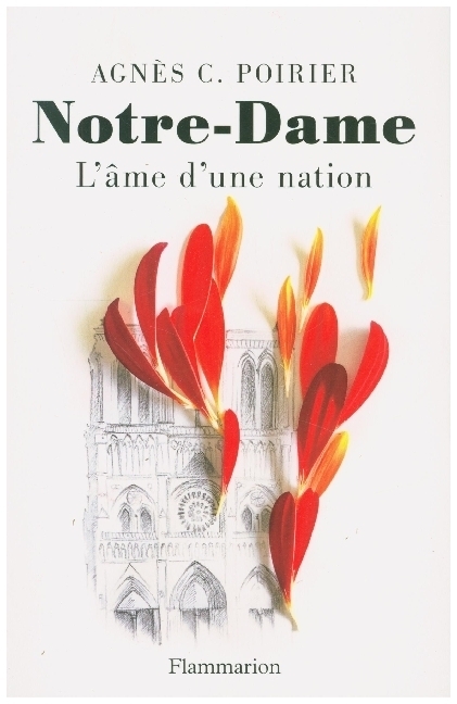 Cover: 9782081513150 | Notre-Dame | L'âme d'une nation | Agnès C. Poirier | Taschenbuch