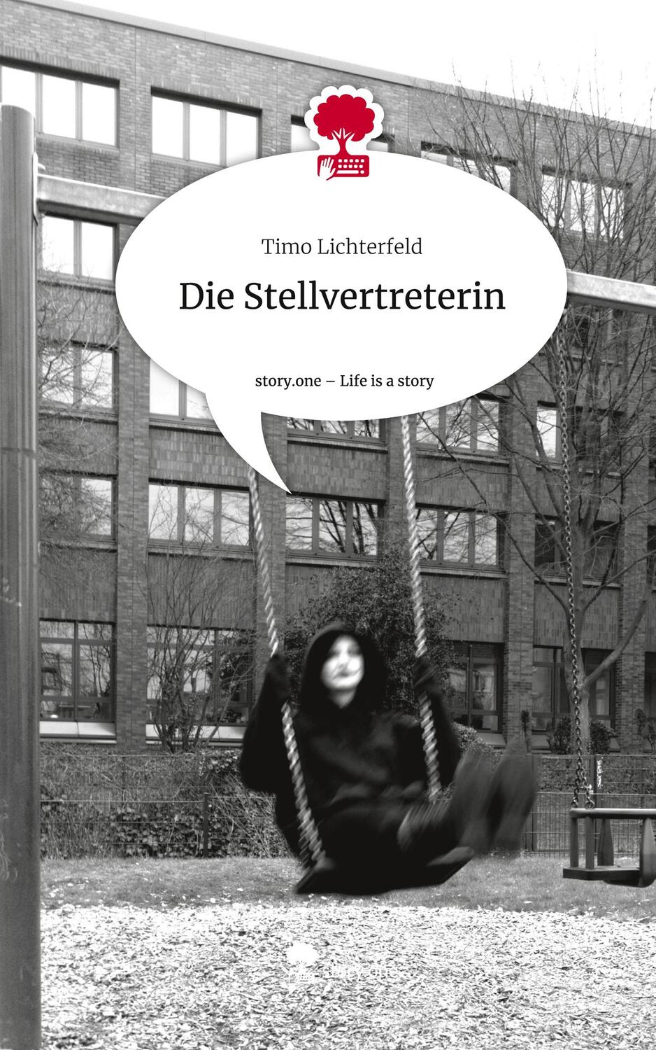 Cover: 9783711524867 | Die Stellvertreterin. Life is a Story - story.one | Timo Lichterfeld