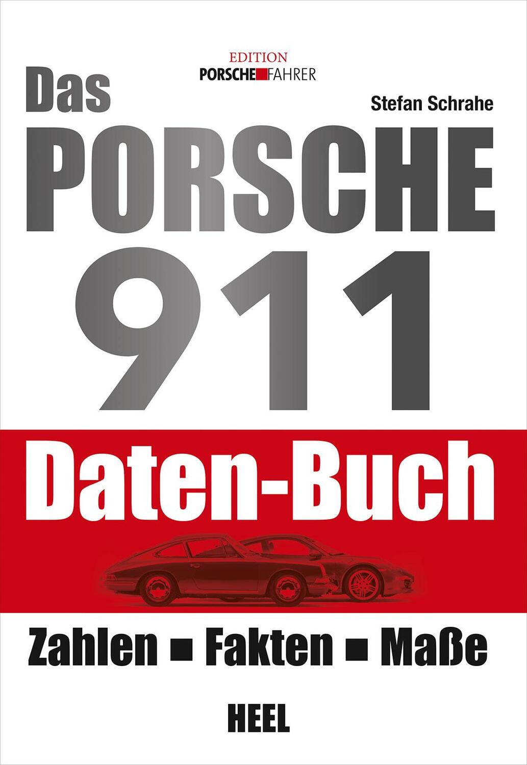 Cover: 9783868528886 | Das Porsche 911 Daten-Buch | Zahlen - Fakten - Daten | Stefan Schrahe