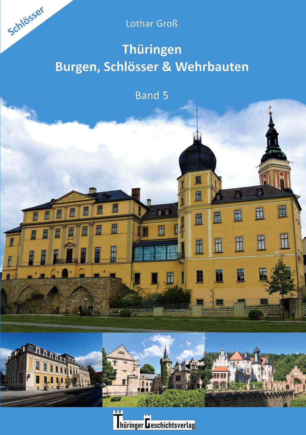 Cover: 9783756236008 | Thüringen Burgen, Schlösser & Wehrbauten Band 5 | Lothar Groß | Buch