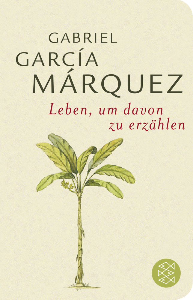 Cover: 9783596520596 | Leben, um davon zu erzählen | Gabriel García Márquez | Buch | 876 S.