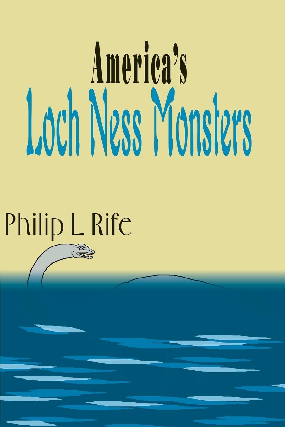 Cover: 9780595123209 | America's Loch Ness Monsters | Philip L. Rife | Taschenbuch | Englisch