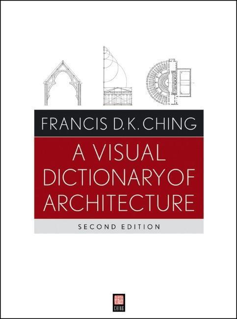Cover: 9780470648858 | A Visual Dictionary of Architecture | Francis D. K. Ching | Buch
