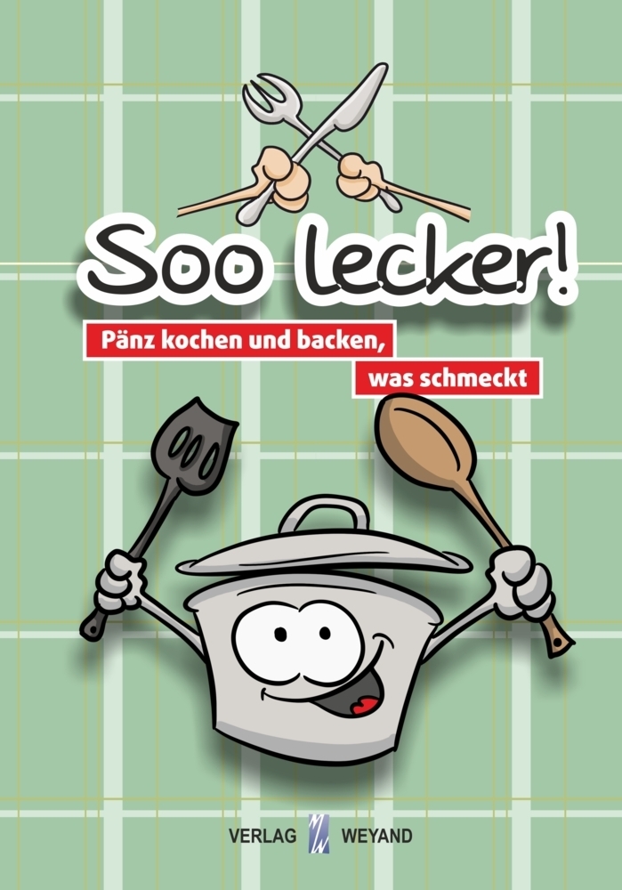 Cover: 9783942429672 | Soo lecker! Pänz kochen und backen, was schmeckt | Gabriela Böhm
