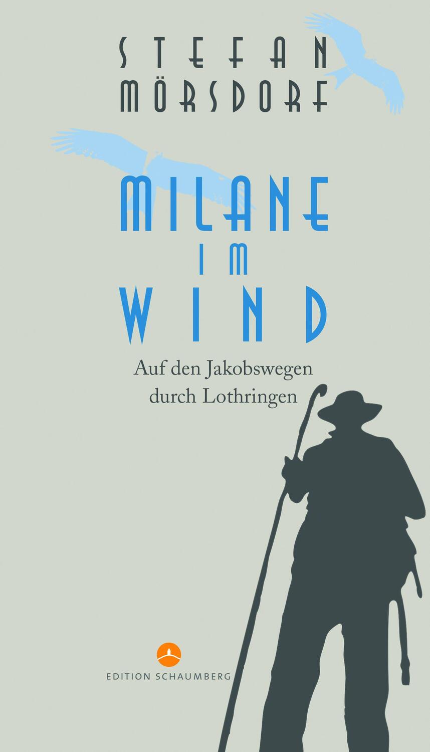 Cover: 9783941095694 | Milane im Wind | Auf dem Jakobsweg durch Lothringen | Mörsdorf Stefan