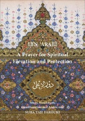 Cover: 9780953451302 | A Prayer for Spiritual Elevation and Protection | Muhyiddin Ibn 'Arabi