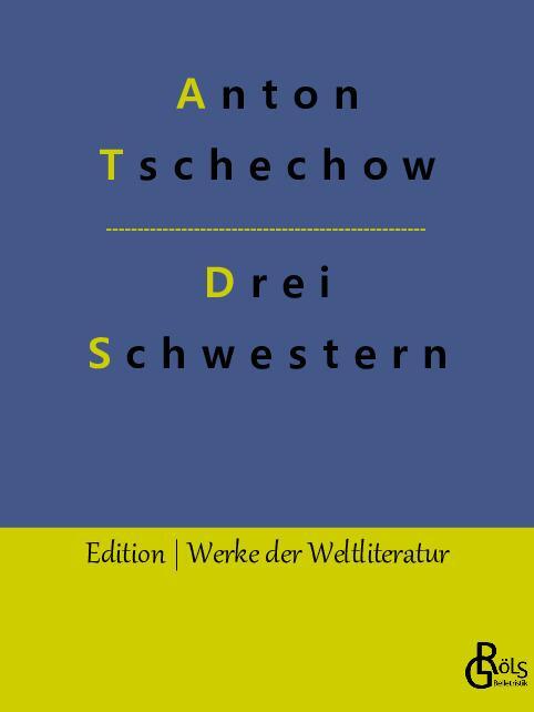 Cover: 9783988283795 | Drei Schwestern | Ein Drama | Anton Tschechow | Taschenbuch | 112 S.
