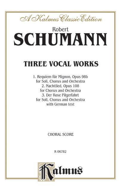 Cover: 9780769245706 | Schumann 3 Vocal Wks Op98B/108/1 | Robert Schumann | Taschenbuch