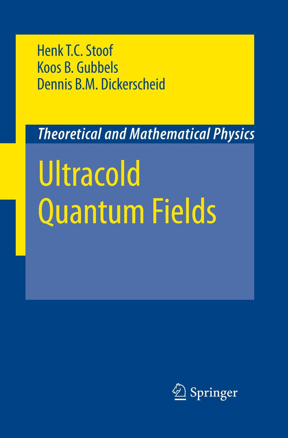 Cover: 9789400789487 | Ultracold Quantum Fields | Henk T. C. Stoof (u. a.) | Taschenbuch