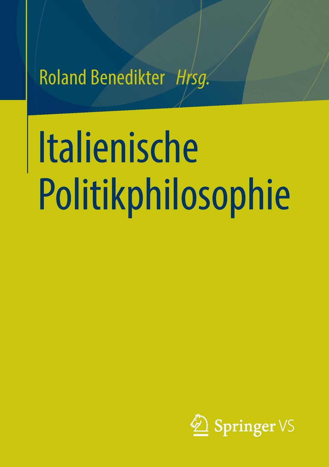 Cover: 9783658110239 | Italienische Politikphilosophie | Roland Benedikter | Taschenbuch | VI