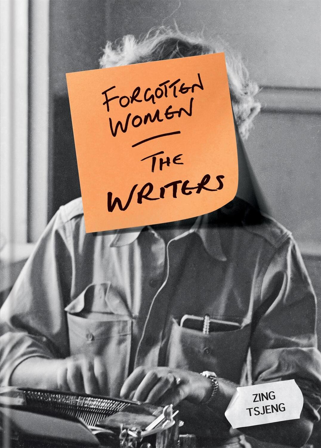 Cover: 9781788400183 | Forgotten Women: The Writers | Zhi Ying Tsjeng (u. a.) | Buch | 2018