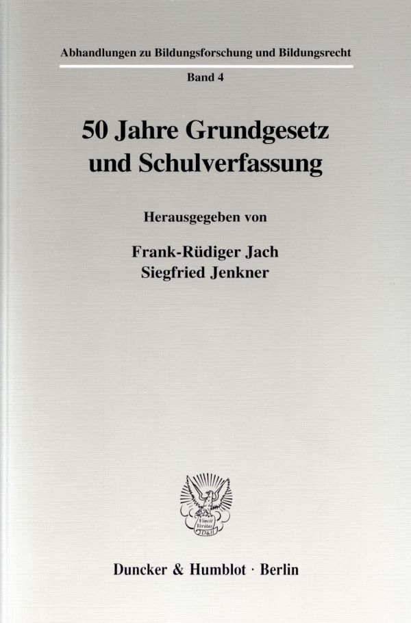 Cover: 9783428099948 | 50 Jahre Grundgesetz und Schulverfassung. | Frank-Rüdiger Jach (u. a.)