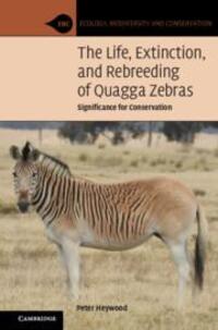 Cover: 9781108926911 | The Life, Extinction, and Rebreeding of Quagga Zebras | Peter Heywood