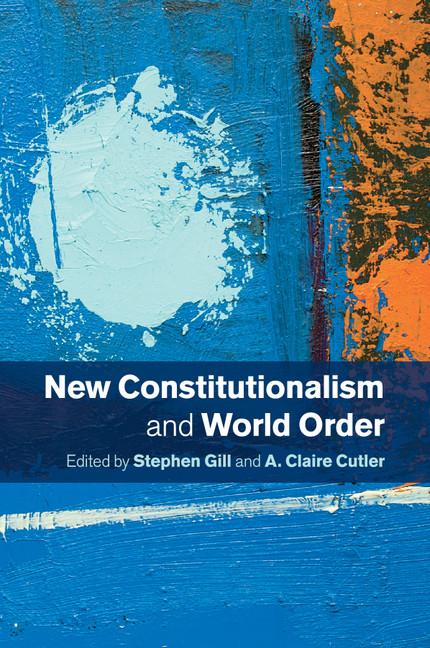 Cover: 9781107633032 | New Constitutionalism and World Order | Stephen Gill (u. a.) | Buch