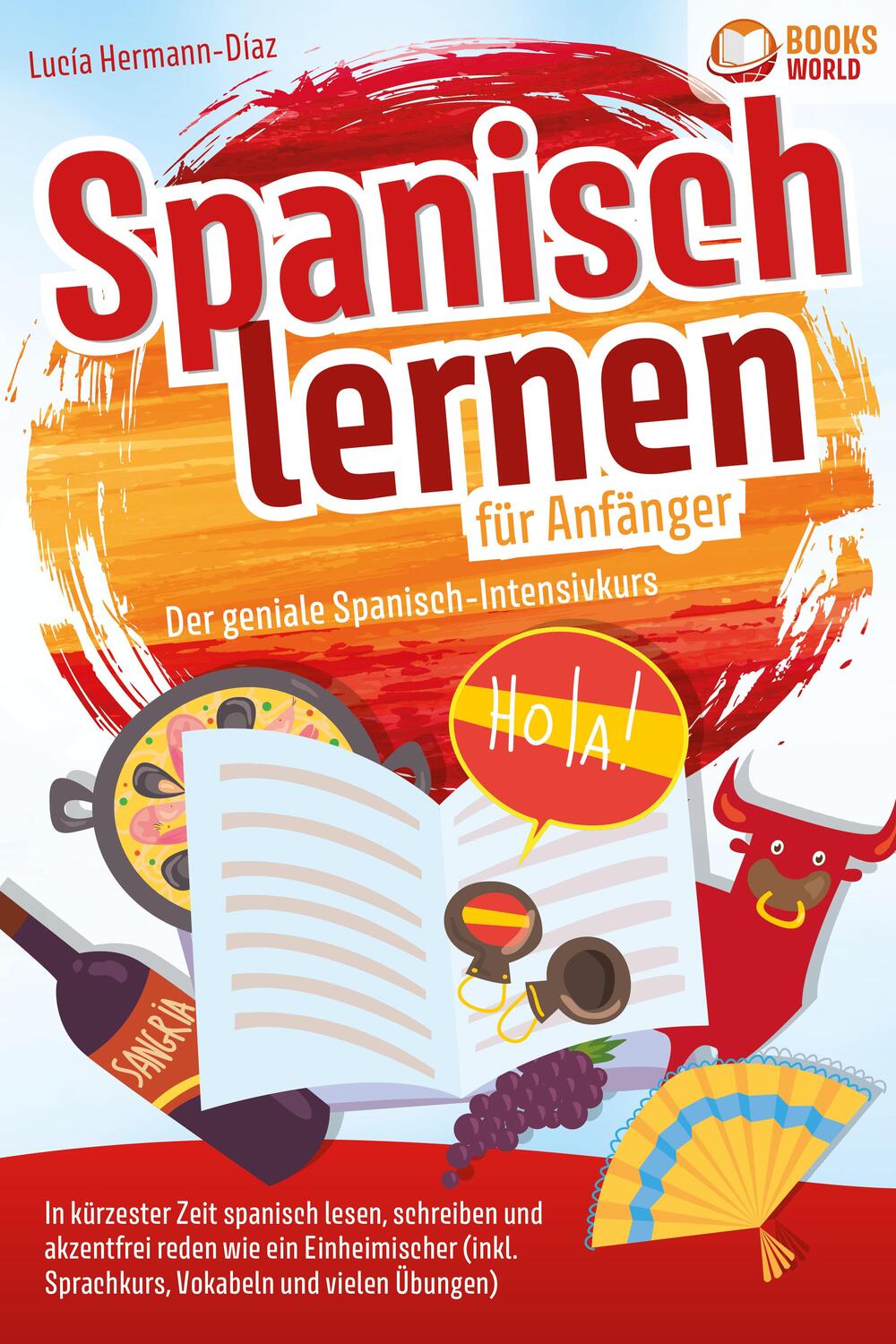 Cover: 9783989370302 | Spanisch lernen für Anfänger - Der geniale Spanisch-Intensivkurs:...
