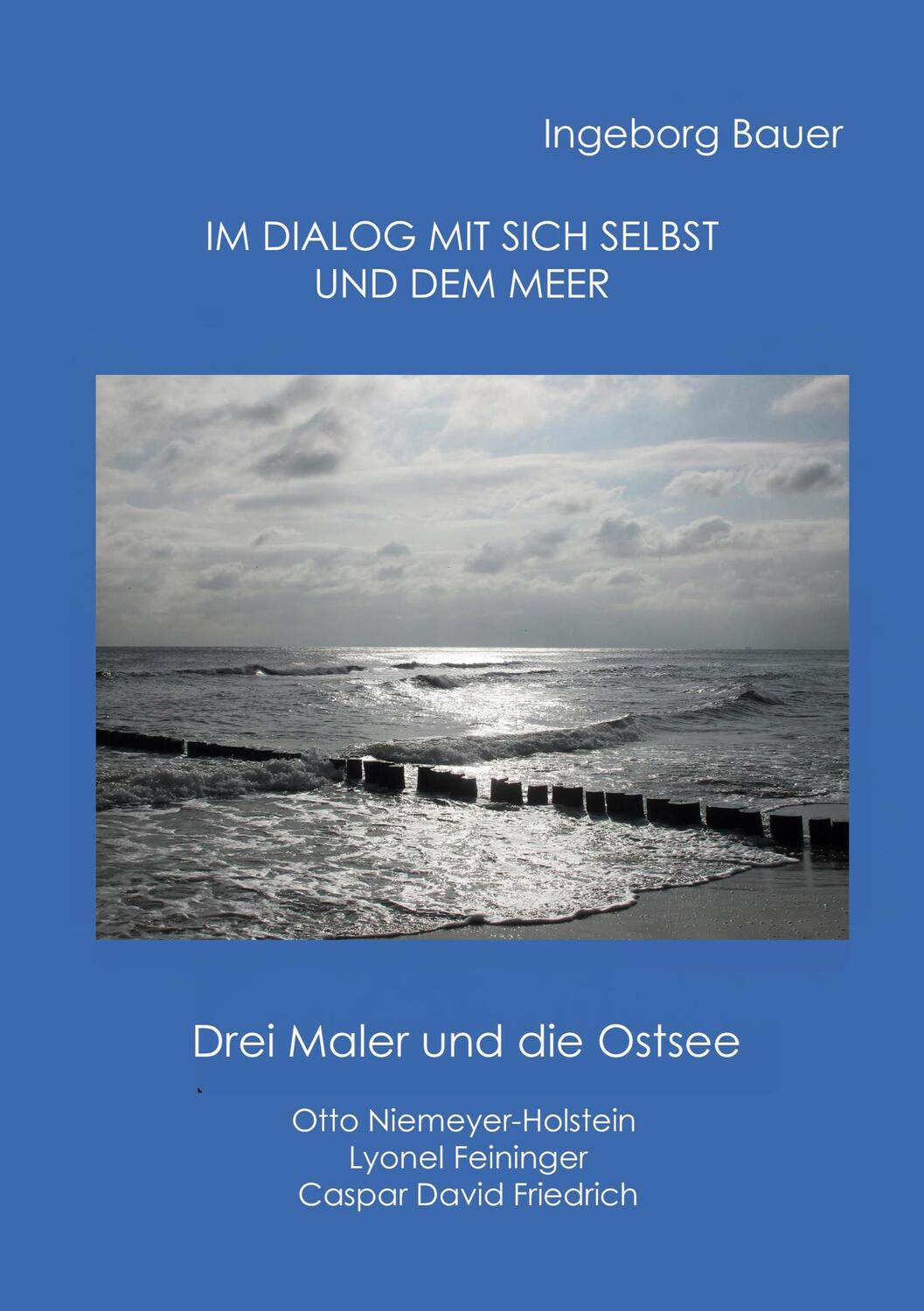 Cover: 9783755749974 | Im Dialog mit sich selbst und dem Meer | Drei Maler und die Ostsee. DE