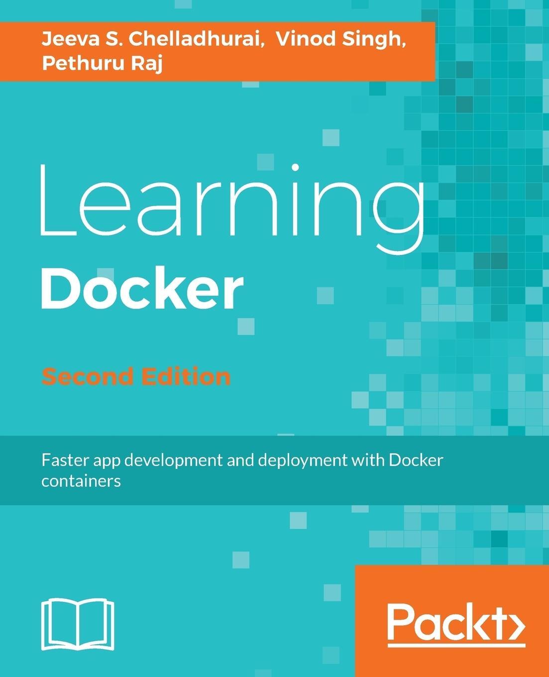 Cover: 9781786462923 | Learning Docker, Second Edition | Jeeva S. Chelladhurai (u. a.) | Buch