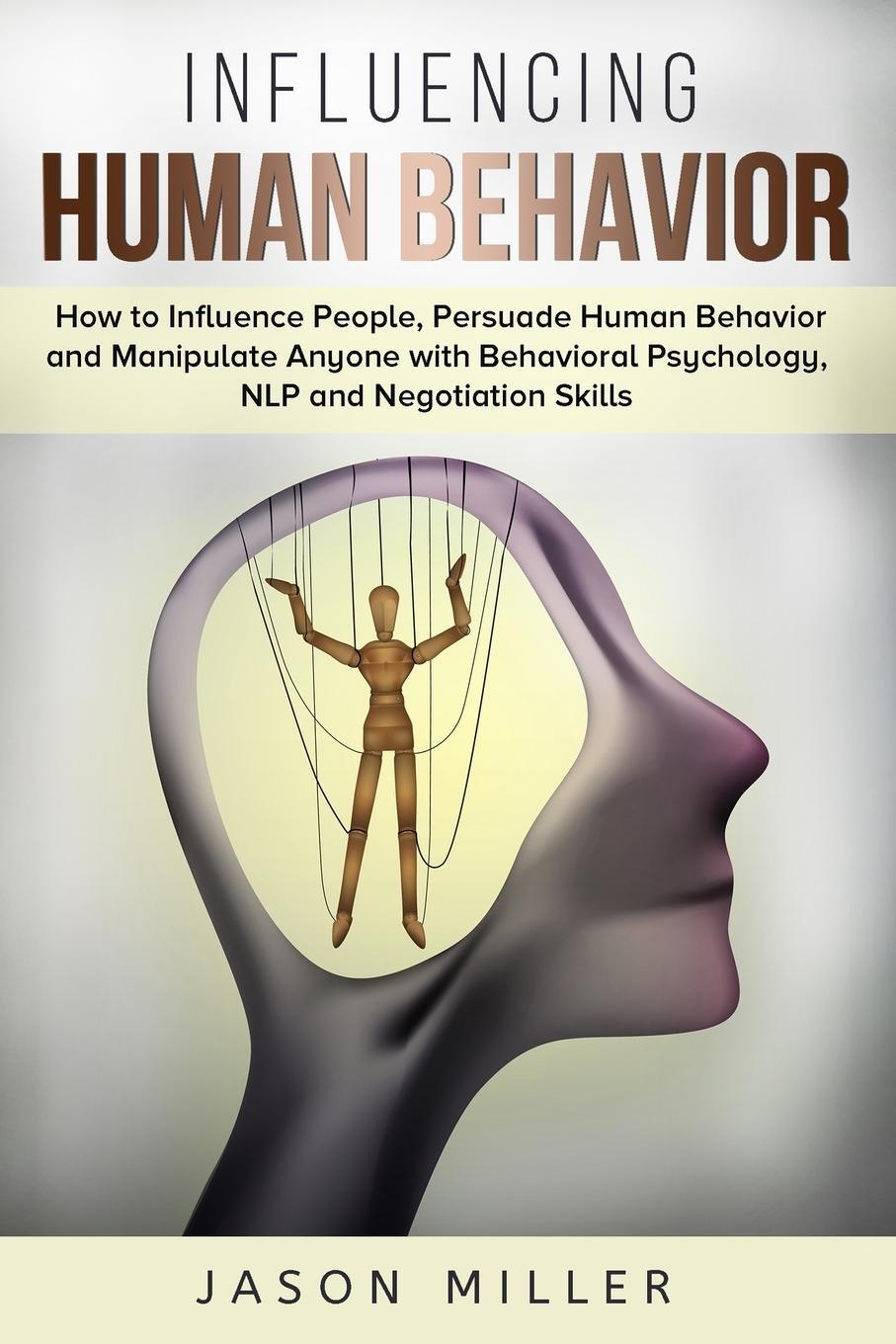Cover: 9781989120309 | Influencing Human Behavior | Jason Miller | Taschenbuch | Paperback