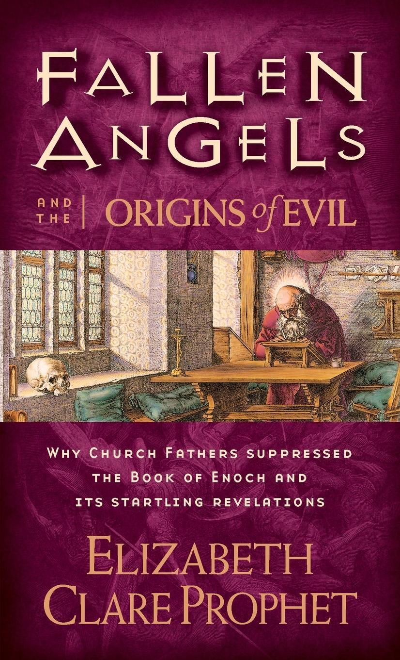 Cover: 9780922729432 | Fallen Angels and the Origins of Evil | Elizabeth Clare Prophet | Buch