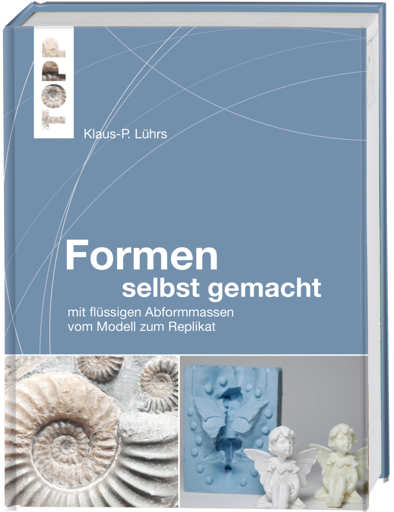 Cover: 9783772476037 | Formen selbst gemacht | Klaus-P. Lührs | Buch | 240 S. | Deutsch