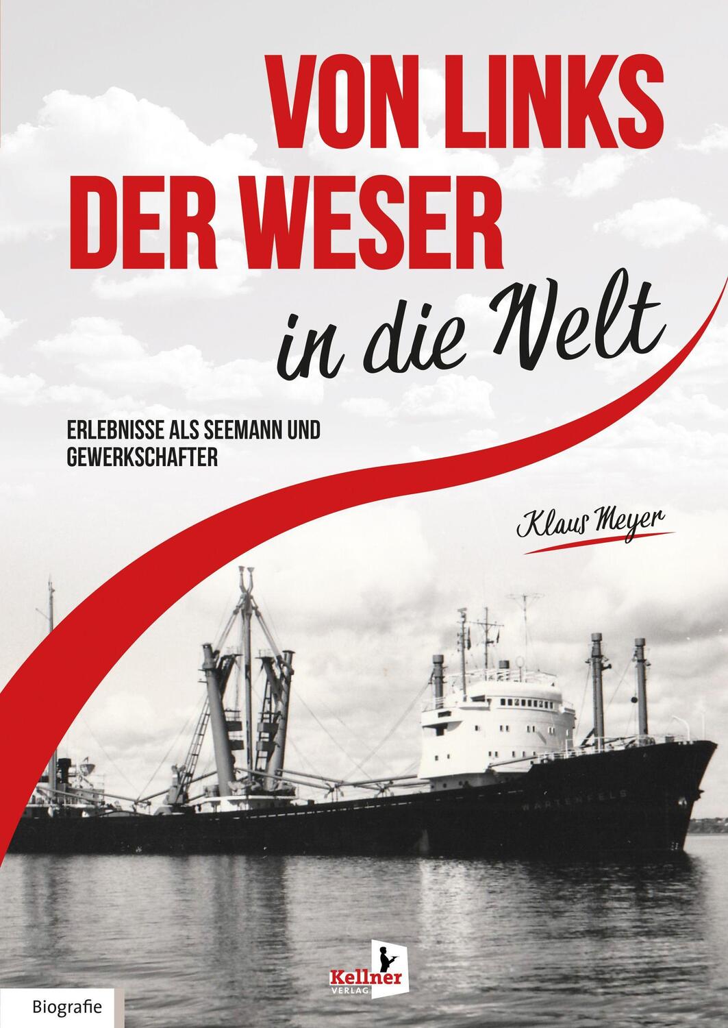 Cover: 9783956513244 | Von links der Weser in die Welt | Klaus Meyer | Buch | Deutsch | 2022