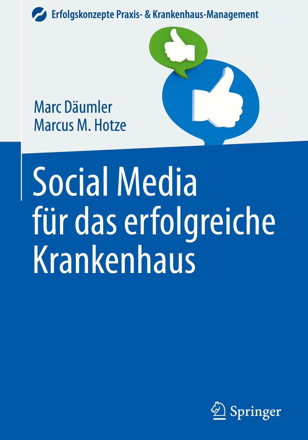 Cover: 9783642450549 | Social Media für das erfolgreiche Krankenhaus | Marc Däumler (u. a.)