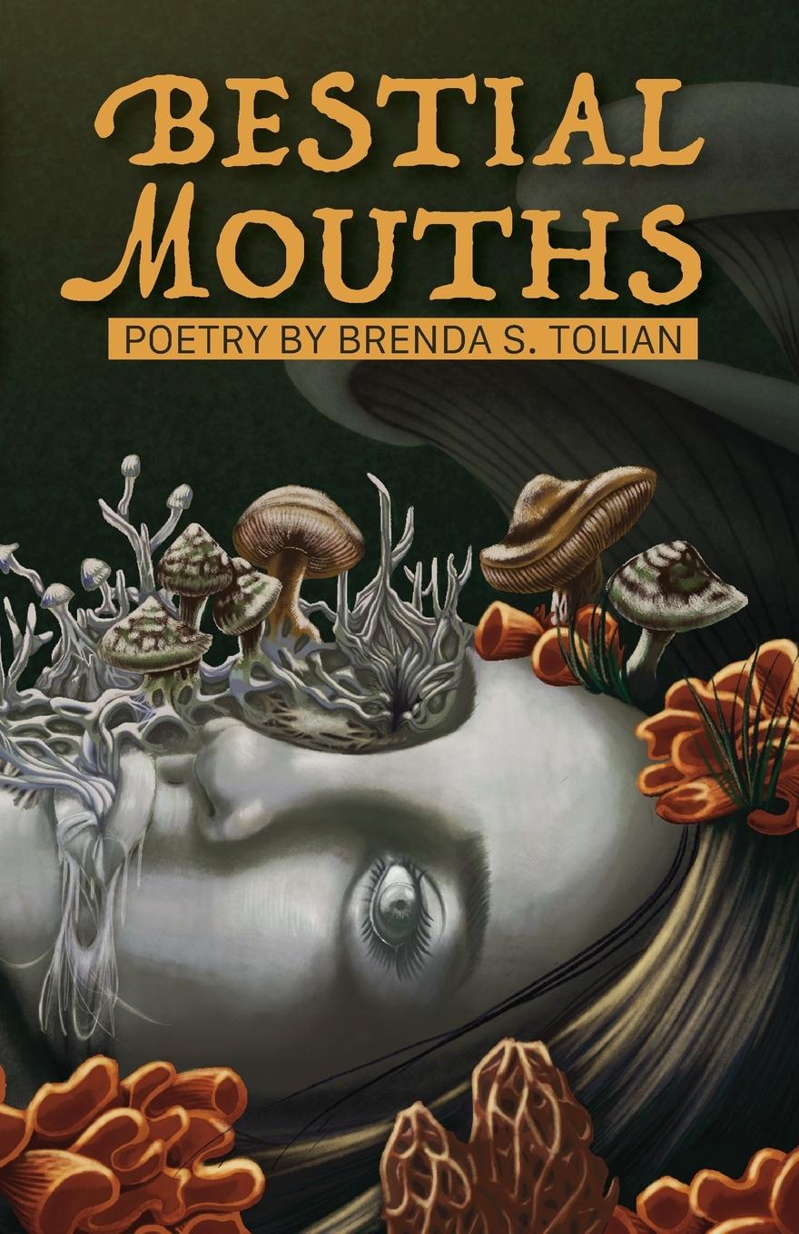 Cover: 9781947879805 | Bestial Mouths | Brenda S. Tolian | Taschenbuch | Paperback | Englisch