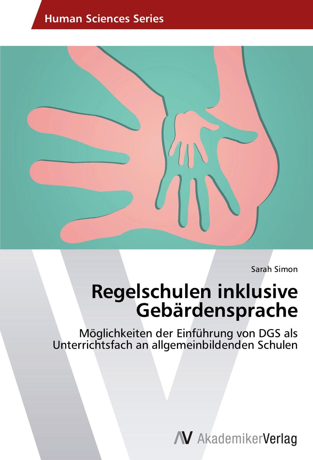 Cover: 9783639414721 | Regelschulen inklusive Gebärdensprache | Sarah Simon | Taschenbuch