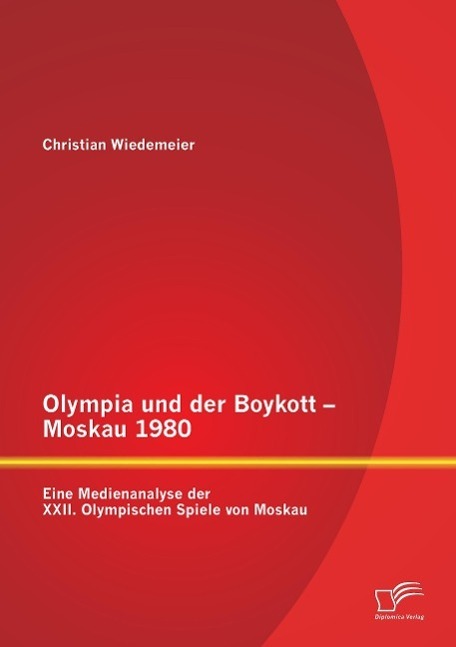 Cover: 9783842890602 | Olympia und der Boykott - Moskau 1980: Eine Medienanalyse der XXII....