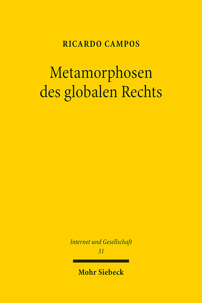 Cover: 9783161606847 | Metamorphosen des globalen Rechts | Ricardo Campos | Taschenbuch | IX