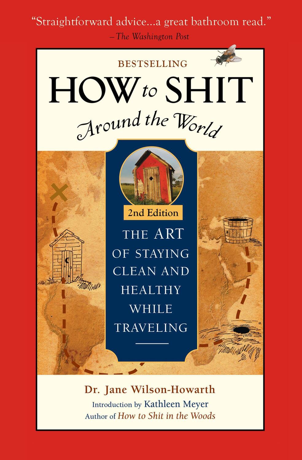 Cover: 9781609521929 | How To Shit Around the World, 2nd Edition | Dr. Jane Wilson-Howarth