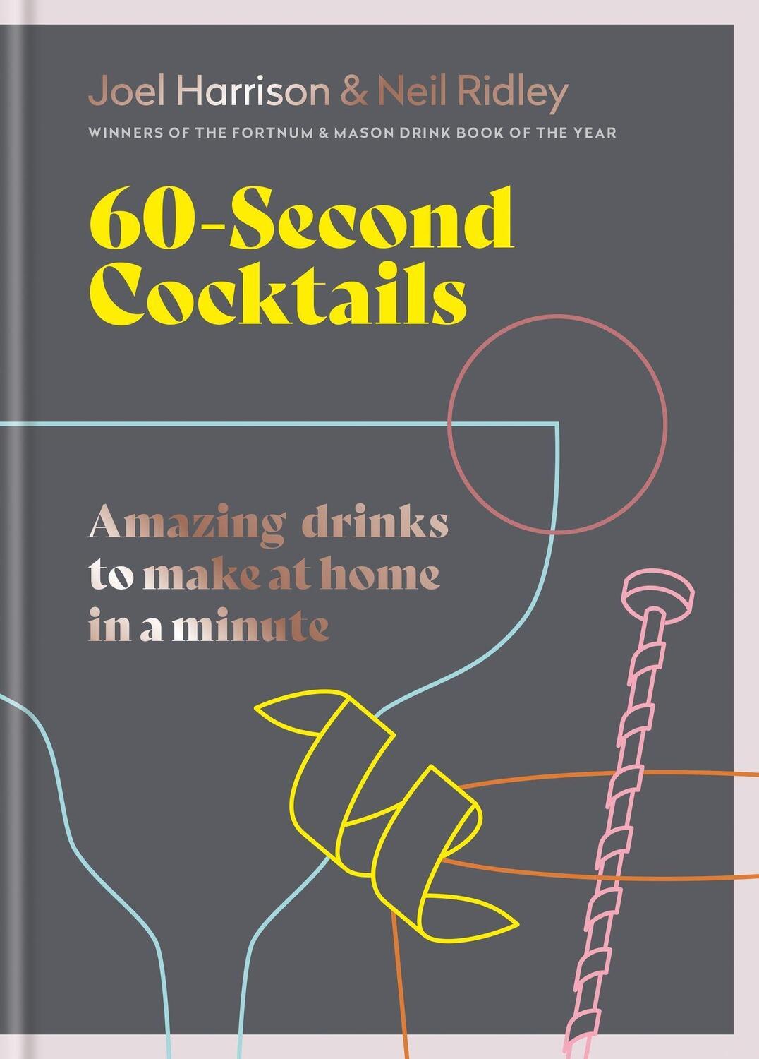 Cover: 9781784728366 | 60 Second Cocktails | Amazing drinks to make at home in a minute
