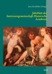 Cover: 9783848223732 | Jahrblatt der Interessengemeinschaft Historische Armbrust | 2012