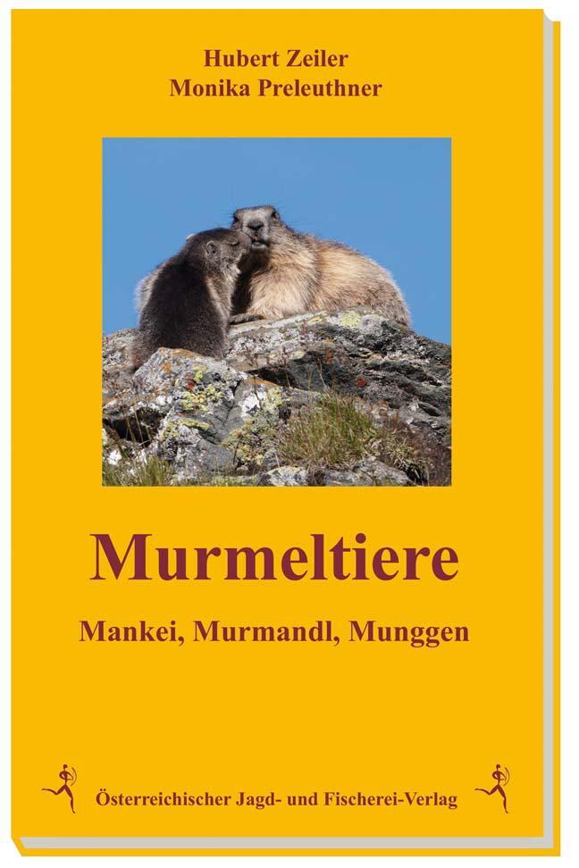 Cover: 9783852081311 | Murmeltiere | Mankei, Murmandl, Munggen | Hubert Zeiler (u. a.) | Buch