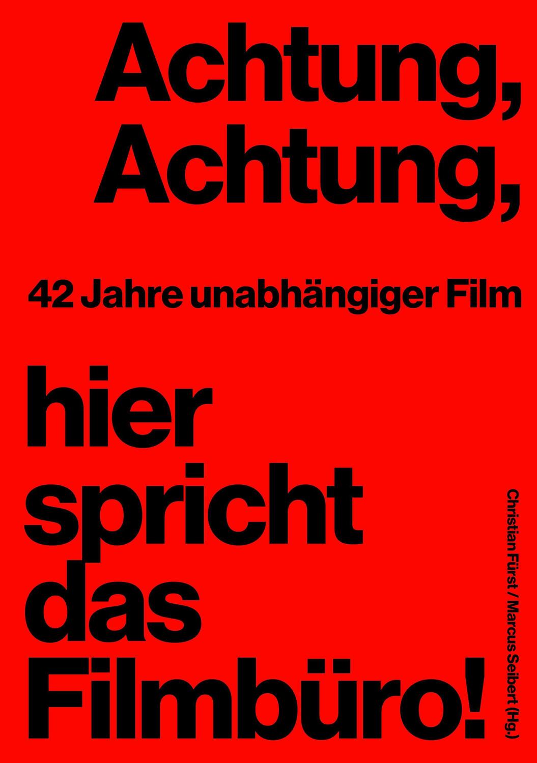 Cover: 9783910298019 | Achtung, Achtung, Hier spricht das Filmbüro! | Marcus Seibert (u. a.)