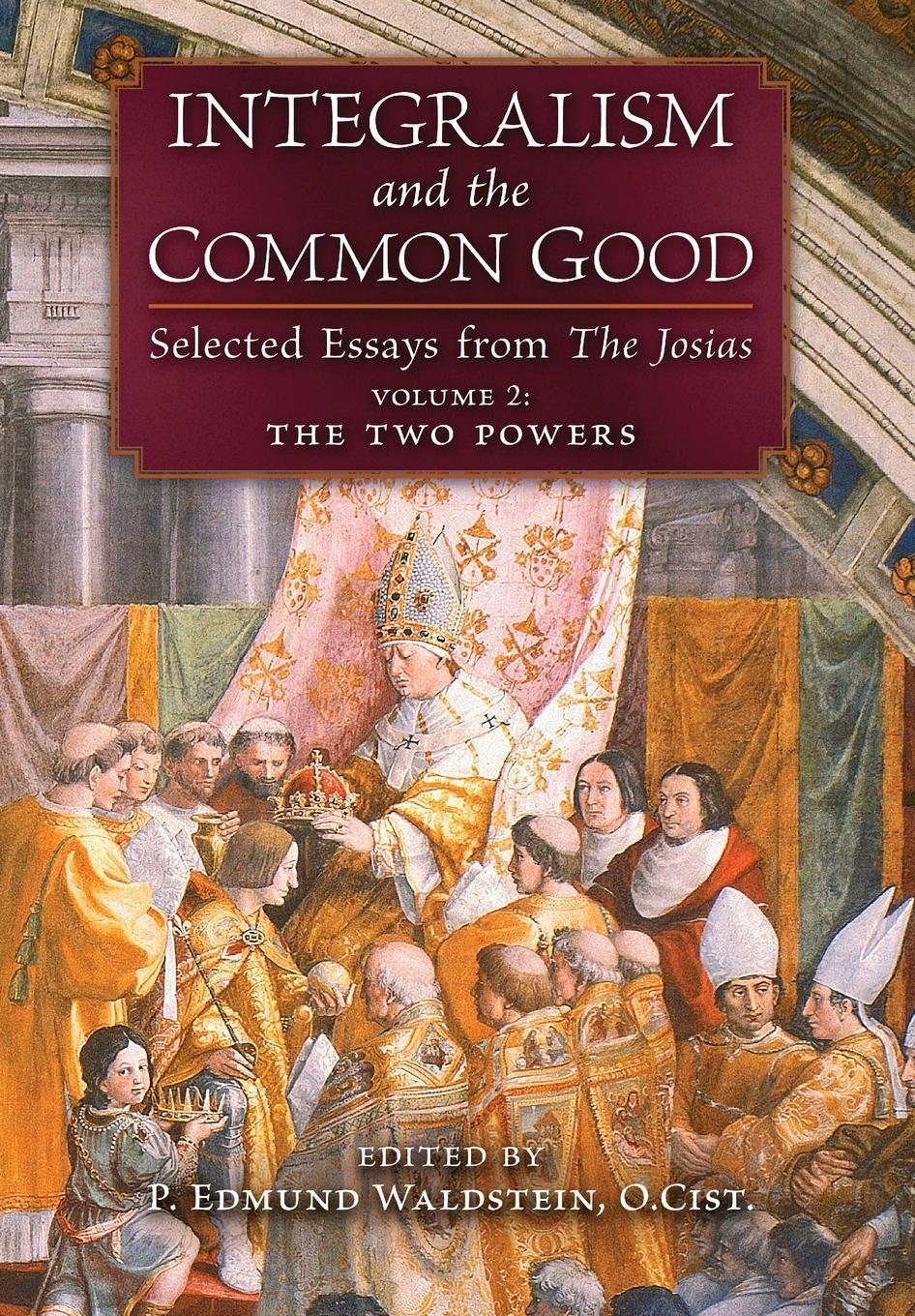 Cover: 9781621388791 | Integralism and the Common Good | P. Edmund Waldstein | Buch | 2022