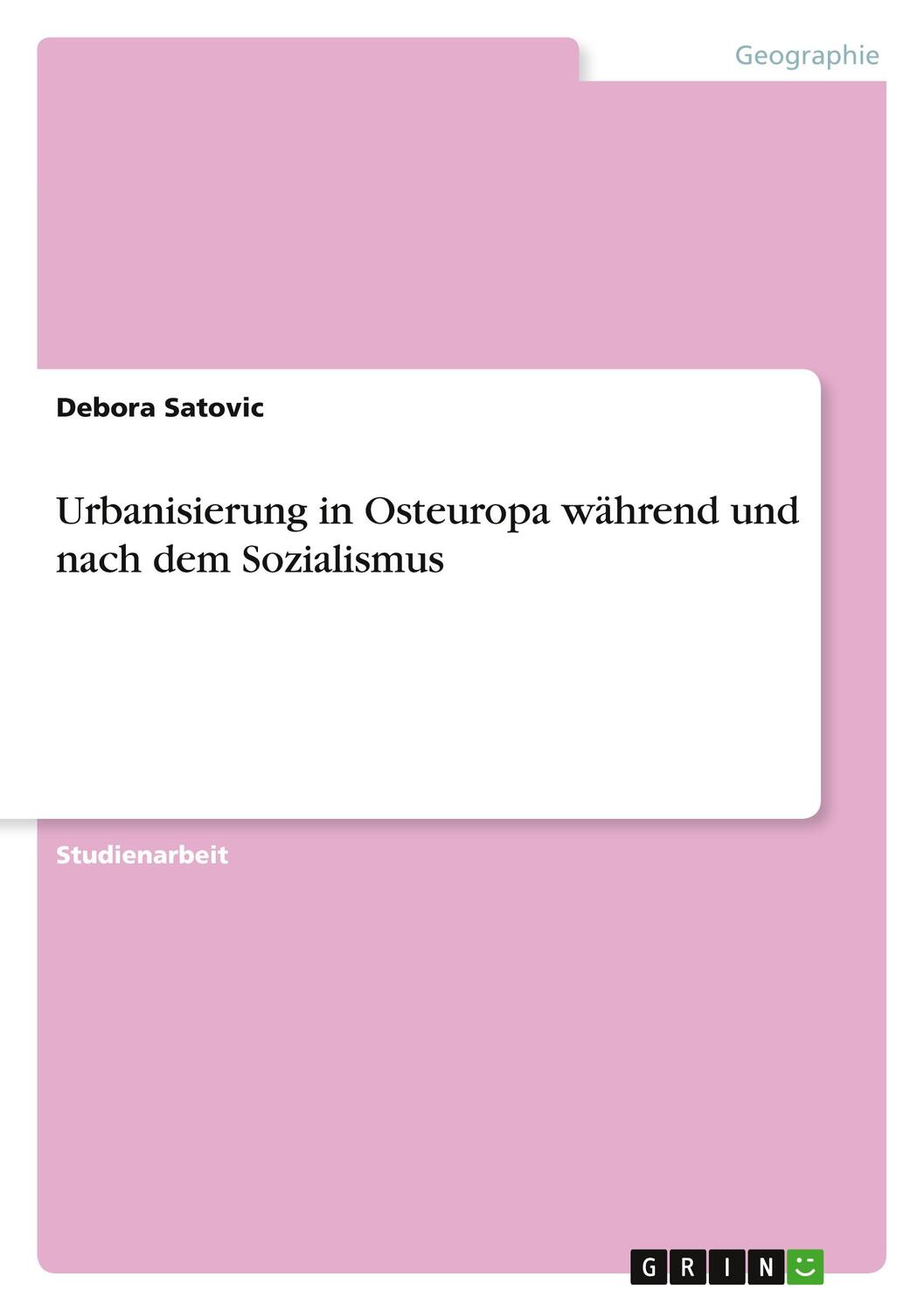 Cover: 9783963568756 | Urbanisierung in Osteuropa während und nach dem Sozialismus | Satovic