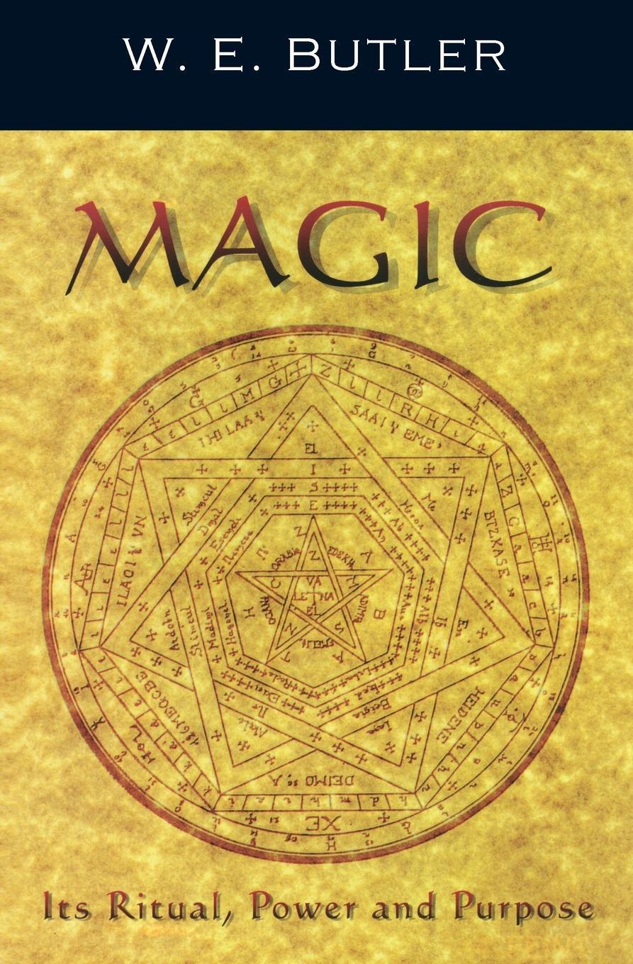Cover: 9781870450508 | MAGIC | Its Ritual, Power and Purpose | W E Butler | Taschenbuch