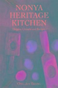 Cover: 9789814189682 | Nonya Heritage Kitchen | Origins, Utensils and Recipes | Ong Jin Teong