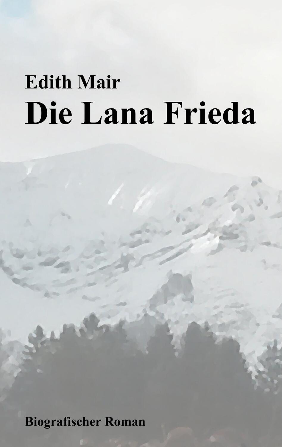 Cover: 9783738611120 | Die Lana Frieda | Edith Mair | Taschenbuch | Paperback | Deutsch