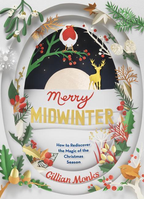Cover: 9781783528424 | Merry Midwinter | How to Rediscover the Magic of the Christmas Season