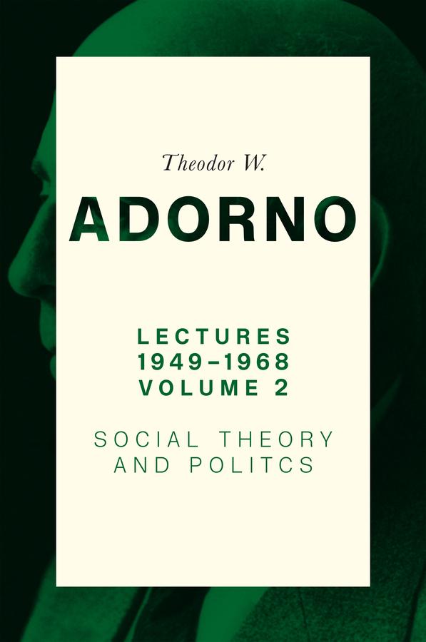 Cover: 9781509552429 | Lectures 1949-1968, Volume 2 | Social Theory and Politics | Adorno