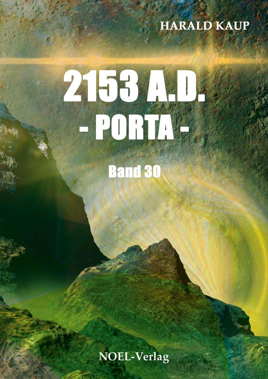 Cover: 9783967531039 | 2153 A.D. - Porta - | Harald Kaup | Taschenbuch | Neuland Saga | 2022